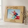 Super Dad Photo Frame Fathers Day Gifts 6x4, thumbnail 9 of 9
