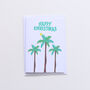 Happy Christmas Palm Trees Greeting Card, thumbnail 3 of 4