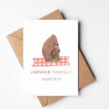 Consider Yourself Squeezed Friendship Card, 2 of 5