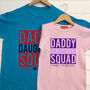 Personalised Daddy And Daughter Squad T Shirt Set, thumbnail 1 of 8