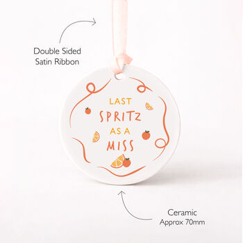 Last Spritz As A Miss Drinks Gift Tag For Prosecco For Hen Party Bride To Be, 4 of 7