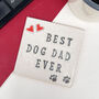 Best Dog Dad Ever Ceramic Coaster, thumbnail 1 of 10