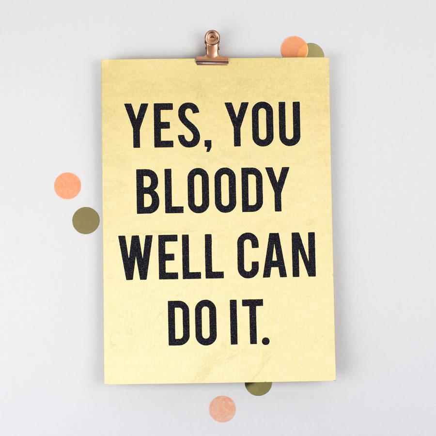 'Yes You Bloody Well Can Do It' Glitter Print By Oh Squirrel