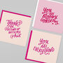 'You Are Everything' Valentines Anniversary Card, thumbnail 2 of 3