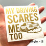 My Driving Scares Me Too Funny Vinyl Car Sticker, thumbnail 2 of 3
