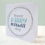 Personalised Happy Daddy Day Card, thumbnail 2 of 5