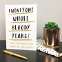 Funny 21st Birthday Card 'Twentyone Whole Years', thumbnail 2 of 3