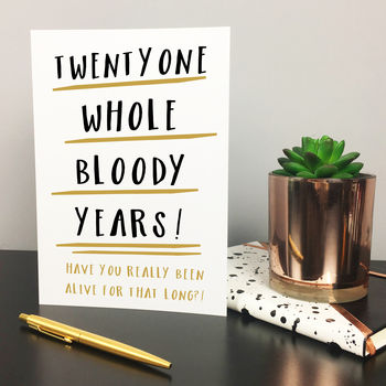 Funny 21st Birthday Card 'Twentyone Whole Years', 2 of 3