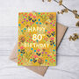 80th Birthday Card For Women, Floral 80th Card, For Her, thumbnail 2 of 4