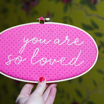 You Are So Loved Embroidery Hoop Sign, 8 of 9