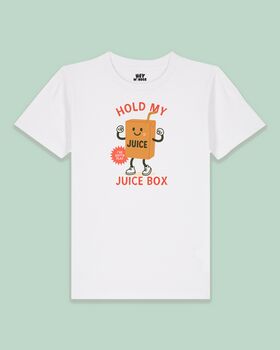 Hold My Juice Box | Kids T Shirt, 2 of 3