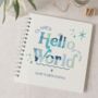 Blue Personalised 'Hello World' Bump To Birth Journal, thumbnail 1 of 6