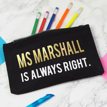 Personalised 'Always Right' Pencil Case, 2 of 5