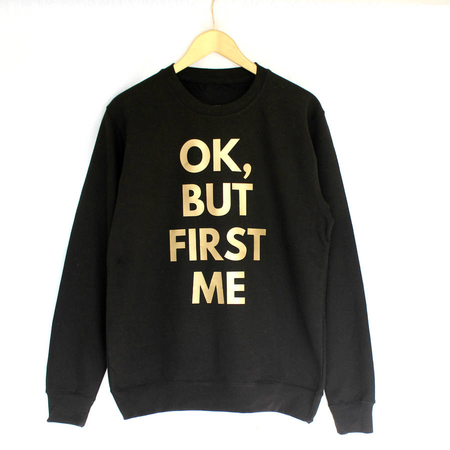 'ok, but first me' gym sweatshirt by kelly connor designs