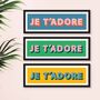 Framed Je T'adore French Typography Print, thumbnail 10 of 10