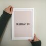 'Killin' It' Neutral Typography, thumbnail 2 of 5