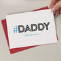 Hashtag Daddy Birthday Card, thumbnail 2 of 3
