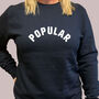 Popular Slogan Sweatshirt, thumbnail 4 of 5