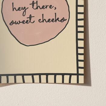 Hey There Sweet Cheeks Cute Bathroom Print, 5 of 9