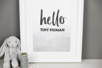 'Hello Tiny Human' Monochrome Nursery Print, 3 of 3
