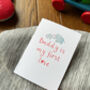 Personalised Daddy Is My First Love Valentines Day Card, thumbnail 2 of 2