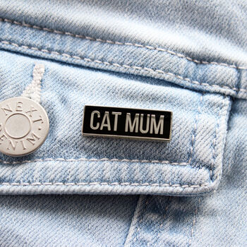 Cat Mum Or Cat Dad Enamel Pin Badge, 3 of 5