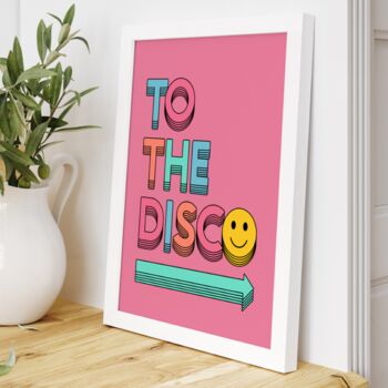 To The Disco Print Colourful Wall Art, 4 of 5