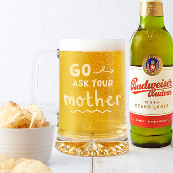 'Go Ask Your Mother' Beer Tankard For Dad, 2 of 5