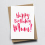 'Happy Birthday Mum' Birthday Card, thumbnail 2 of 2