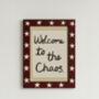 Welcome To The Chaos Handwritten Print, thumbnail 12 of 12