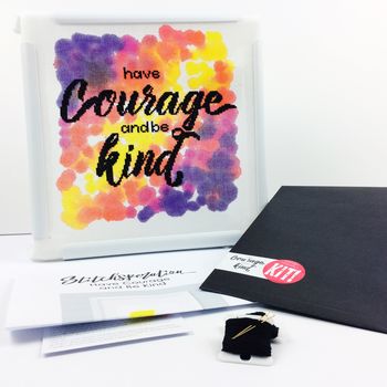 'Have Courage And Be Kind' Modern Cross Stitch Kit, 2 of 4