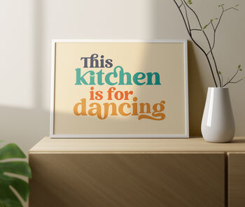 This Kitchen Is For Dancing, Typography Print, 2 of 3