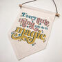 Every Little Thing You Do Is Magic Hanging Banner Flag, thumbnail 6 of 7
