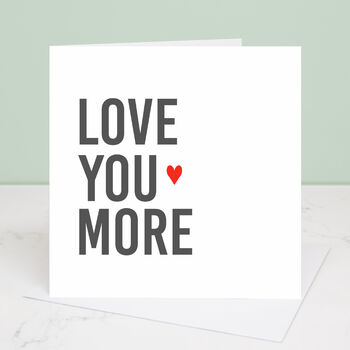 'Love You More' Red Greetings Card, 2 of 3