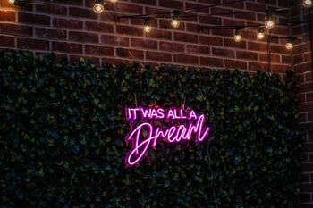 'It Was All A Dream' LED Neon Sign, 5 of 6