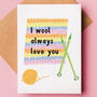 'I Wool Always Love You' Anniversary Or Valentine Card, thumbnail 1 of 2