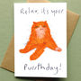 Relax It's Your Birthday Card, thumbnail 2 of 2