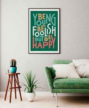Be Young Be Foolish Print, 2 of 11