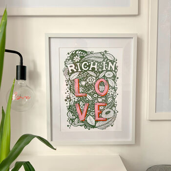 Rich In Love Floral Typography Print A4 Or A3, 4 of 4