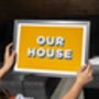 Our House Print, Housewarming Gift, thumbnail 7 of 7