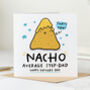 'Nacho Average Step Dad' Father's Day Card, thumbnail 1 of 2