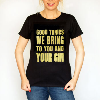 'Good Tonics We Bring' Gold Slogan T Shirt, 6 of 6