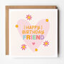 Happy Birthday Card For Friend/Girlfriend/Best Friend/Bestie, thumbnail 3 of 5