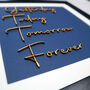 Yesterday, Today, Tomorrow, Forever, Framed Typography, thumbnail 2 of 4