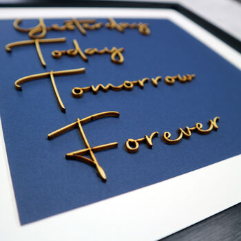 Yesterday, Today, Tomorrow, Forever, Framed Typography, 2 of 4