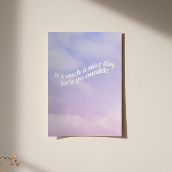 It's Such A Nice Day Typography Print, 2 of 7