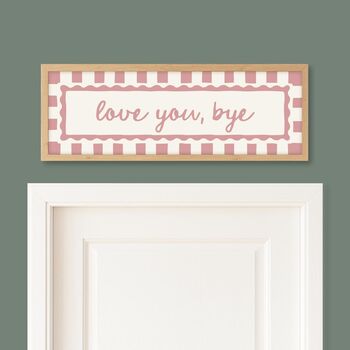 Love You Bye Striped Border Framed Print, 8 of 10