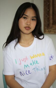 I Just Wanna Make Nice Things T Shirt, 2 of 4