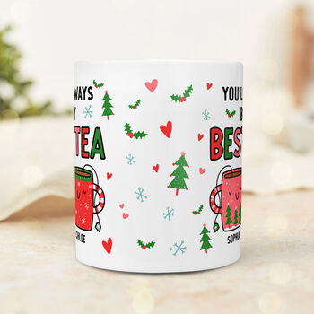 Personalised Christmas Mug 'Always Be My Best Tea', 2 of 4