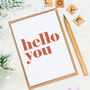 'Hello You' Greetings Card, thumbnail 4 of 5